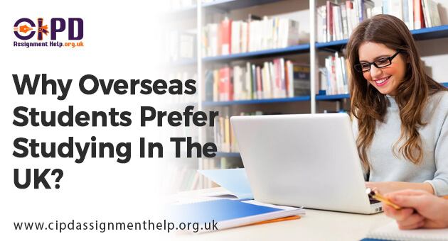 WHY OVERSEAS STUDENTS PREFER STUDYING IN UK?