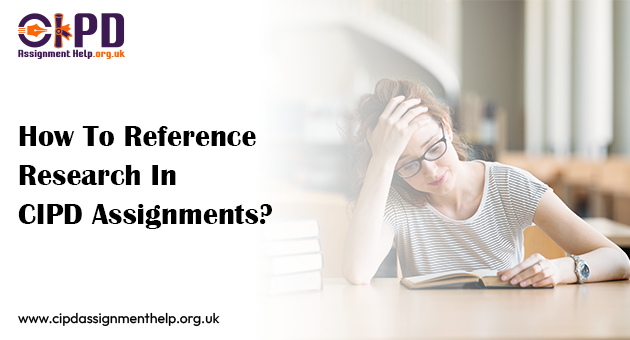 How To Reference Research In CIPD Assignments