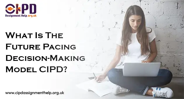 Future Pacing Decision-Making Model CIPD